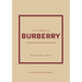 Little Book of Burberry: The Story of the Iconic Fashion House