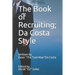 The Book of Recruiting; Da Costa Style