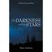 The Darkness and the Stars: A Story of Loss and Hope