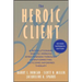 The Heroic Client: A Revolutionary Way to Improve Effectiveness Through Client-Directed, Outcome-Informed Therapy