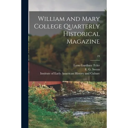 William and Mary College Quarterly Historical Magazine; 23