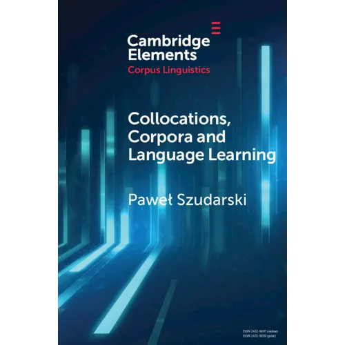 Collocations, Corpora and Language Learning