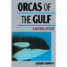 Orcas of the Gulf: A Natural History