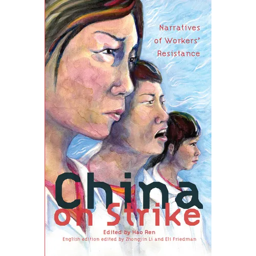 China on Strike: Narratives of Workers' Resistance