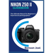NIKON Z50 II Guidebook: The Ultimate Manual for Beginner & Experienced photographers