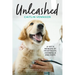 Unleashed: A Vet's Memoir of Heartache, Hairballs and Hope