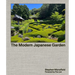 The Modern Japanese Garden