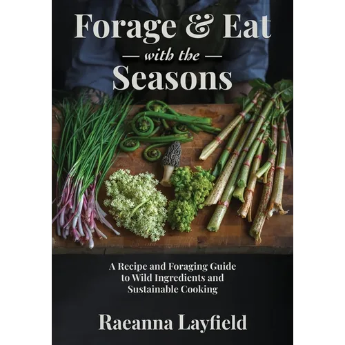 Forage & Eat With The Seasons