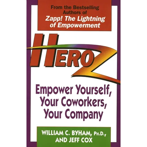 Heroz: Empower Yourself, Your Coworkers, Your Company