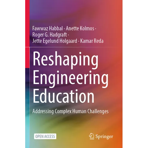 Reshaping Engineering Education: Addressing Complex Human Challenges