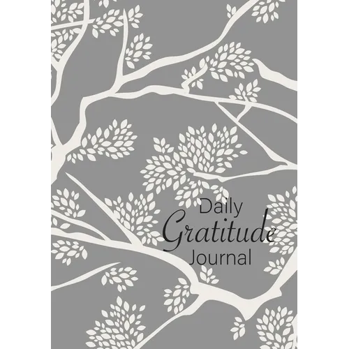 Daily Gratitude Journal: (Branches) A 52-Week Guide to Becoming Grateful
