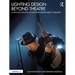 Lighting Design Beyond Theatre: A Process for the Evolving Entertainment Industry