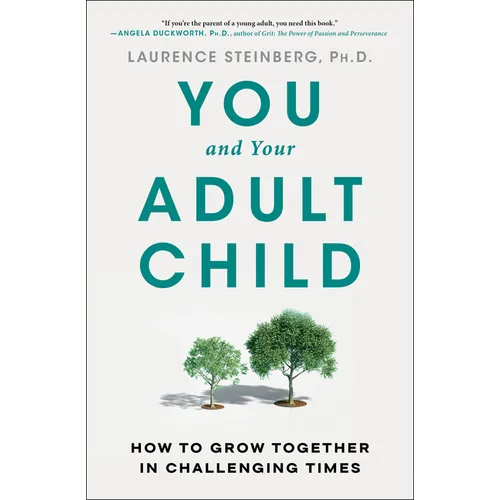 You and Your Adult Child: How to Grow Together in Challenging Times