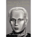 PALE SKIN, GIANTS, and the GREAT TRANSITION