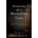 Anatomy of a Moonshine Town: Still Remembered