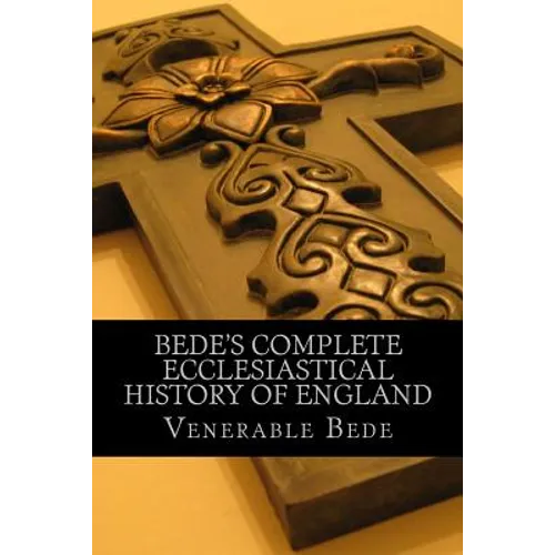 Bede's Complete Ecclesiastical History of England