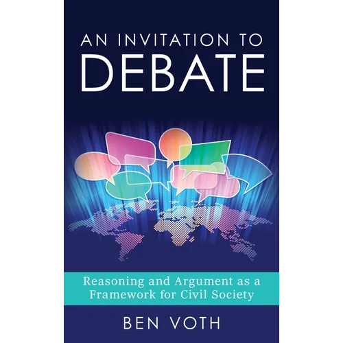 An Invitation to Debate: Reasoning and Argument as a Framework for Civil Society