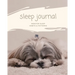 Sleep Journal: Daily Log Sleep Time, Woke Time, Track Exercise Activities, Water Intake Tracker, Notebook, Book