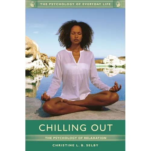 Chilling Out: The Psychology of Relaxation