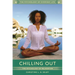 Chilling Out: The Psychology of Relaxation