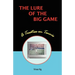 The Lure of the Big Game