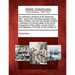 An Authentic Narrative of the Seminole War: And of the Mirculous Escape of Mrs. Mary Godfrey, and Her Four Female Children: Annexed Is a Minute Detail