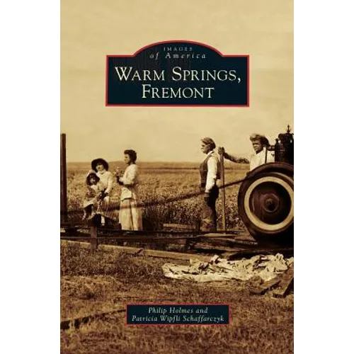 Warm Springs, Fremont
