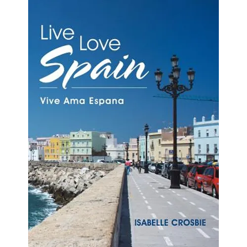 Live Love Spain: Vive Ama Espana