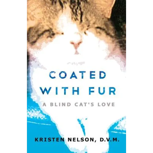 Coated with Fur: A Blind Cat's Love