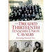 The Dreaded 13th Tennessee Union Cavalry: Marauding Mountain Men