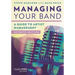 Managing Your Band: A Guide to Artist Management