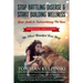 Stop Battling Disease & Start Building Wellness: Your Guide to Extraordinary Pet Care: Special Addition, The Most Beautiful Love Story