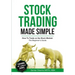 Stock Trading Made Simple: How to Trade on the Stock Market: The Beginner's Guide
