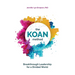 The KOAN Method: Breakthrough Leadership for a Divided World