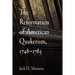The Reformation of American Quakerism, 1748-1783