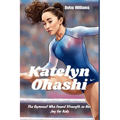 Katelyn Ohashi: The Gymnast Who Found Strength in Her Joy for Kids