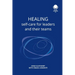 Healing: Self care for leaders and their teams