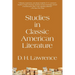 Studies in Classic American Literature (Warbler Classics Annotated Edition)