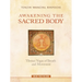 Awakening the Sacred Body: Tibetan Yogas of Breath and Movement