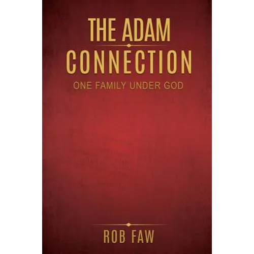 The Adam Connection: One Family Under God