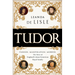 Tudor: Passion. Manipulation. Murder. the Story of England's Most Notorious Royal Family