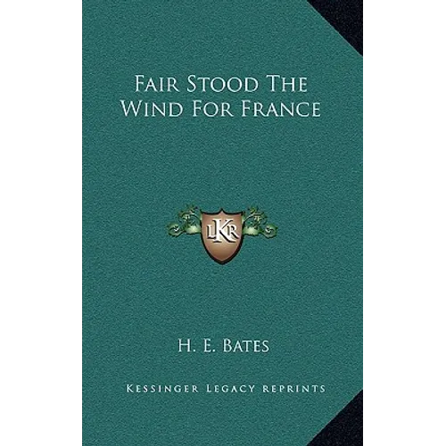 Fair Stood The Wind For France