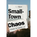 Small-Town Chaos: Lessons on Country Life