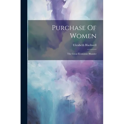 Purchase Of Women: The Great Economic Blunder