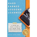Hard Earned Lessons Learned: A Guide on What I Wish I'd Known When Self-Publishing
