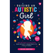 Raising an Autistic Girl: Modern ASD Strategies for Successful Parenting: Help Your Child Succeed in a Neurotypical World for a Life of Success on the