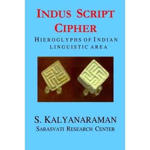 Indus Script Cipher: Hieroglyphs of Indian Linguistic Area