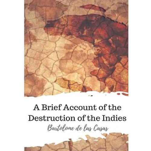 A Brief Account of the Destruction of the Indies