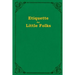 Etiquette For Little Folks