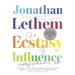 The Ecstasy of Influence: Nonfictions, Etc.